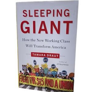 Sleeping Giant How the New Working Class Will Transform America Hardback Book